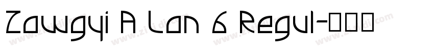 Zawgyi A Lan 6 Regul字体转换 Zawgyi A Lan 6 Regul字体转换